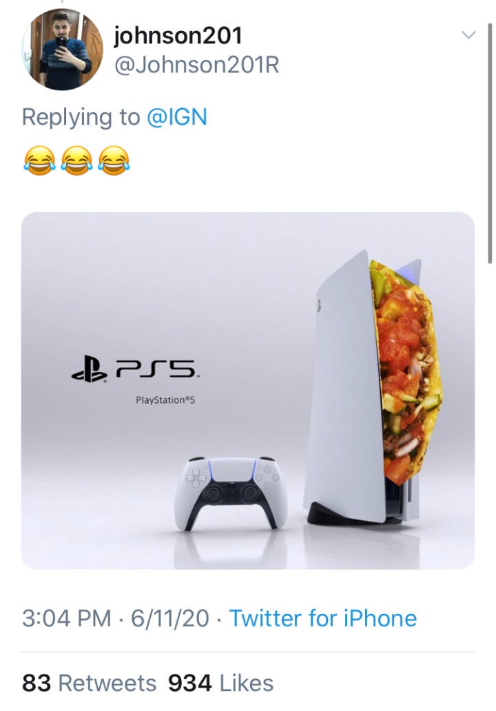 @Johnson201R thought the console looked like something tastey from Taco Bell. Please, don't eat your PS5. 